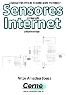 desenvolvimento de projetos para monitorar sensores atraves da internet com pic programado em mikroc e esp-01 (ebook)-vitor amadeu souza-3410002413581