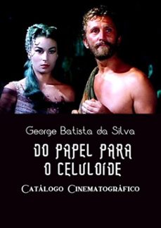 do papel para o celuloide (ebook)-george batista da silva-3410002490681