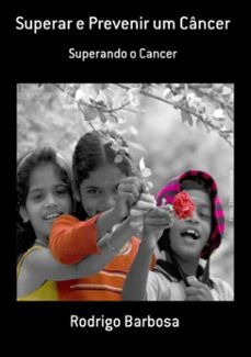 superar e prevenir um cancer (ebook)-rodrigo barbosa-3410003228481