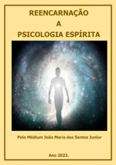 reencarnaço a psicologia espirita (ebook)-joão maria santos dos junior-3410004217781