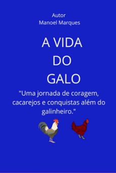 a vida do galo (ebook)-manoel marques de carvalho-3410005496581