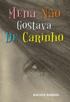 mena no gostava de carinho (ebook)-wagner homem barros-3410006382081