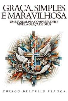 graça. simples e maravilhosa (ebook)-thiago bertelle frança-3410006553481