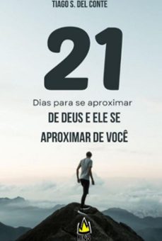 21 dias para se aproximar de deus e ele se aproximar de voce (ebook)-tiago s del conte-3410007037881
