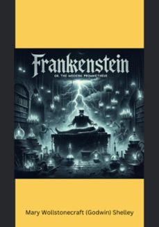 frankenstein; ou, o prometeu moderno por mary wollstonecraft (godwin) shelley (ebook)-frankenstein; ou, prometeu moderno por mary wollstonecraft godwin o shelley-3410007671481