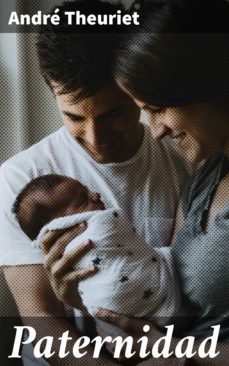 paternidad (ebook)-andre theuriet-4057664135681