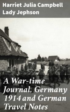 a war-time journal, germany 1914 and german travel notes (ebook)-harriet julia campbell, lady jephson-4057664583581