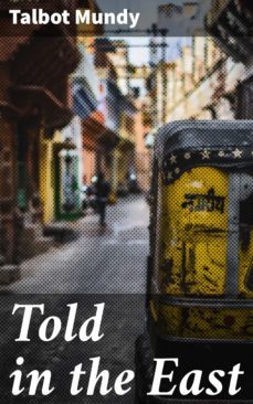 told in the east (ebook)-talbot mundy-4057664590381