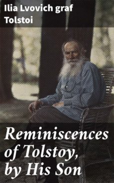 reminiscences of tolstoy, by his son (ebook)-ilia lvovich, graf tolstoi-4057664617781