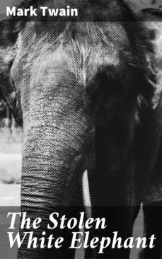 the stolen white elephant (ebook)-mark twain-4057664652881