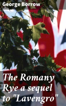 the romany rye a sequel to "lavengro" (ebook)-george borrow-4064066193881