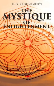 the mystique of enlightenment (ebook)-u. g. krishnamurti-4064066308681