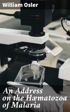 an address on the hmatozoa of malaria (ebook)-4064066314781