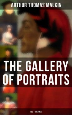 the gallery of portraits (all 7 volumes) (ebook)-arthur thomas malkin-4064066382681