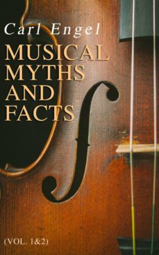 musical myths and facts (vol. 1&amp;2) (ebook)-carl engel-4064066398781