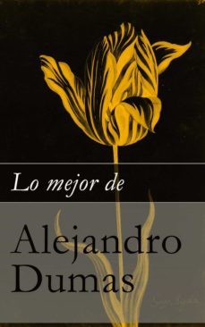 lo mejor de alejandro dumas (ebook)-alexandre dumas-4064066446581