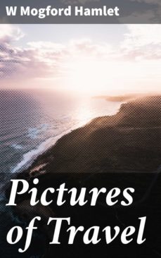 pictures of travel (ebook)-w mogford hamlet-4066338085481