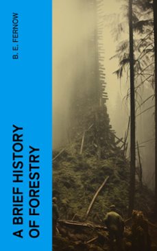 a brief history of forestry (ebook)-b. e. fernow-4066339572881