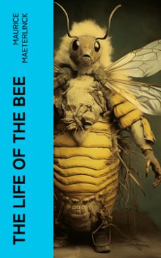 the life of the bee (ebook)-maurice maeterlinck-4066339573581