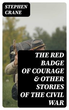the red badge of courage &amp; other stories of the civil war (ebook)-stephen crane-8596547005681