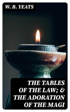 the tables of the law; &amp; the adoration of the magi (ebook)-8596547124481