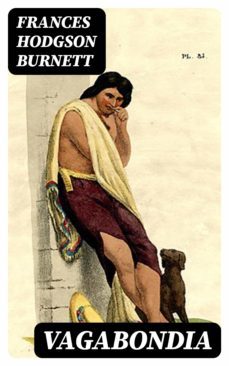 vagabondia (ebook)-frances hodgson burnett-8596547349181