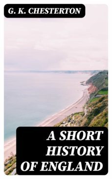 a short history of england (ebook)-g.k. chesterton-8596547370581