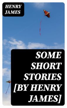 some short stories [by henry james] (ebook)-henry james-8596547382881