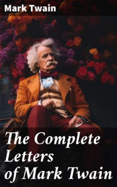 the complete letters of mark twain (ebook)-mark twain-8596547782681