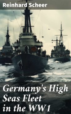 germany's high seas fleet in the ww1 (ebook)-reinhard scheer-8596547785781