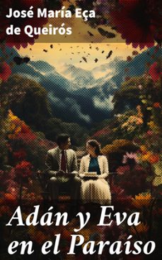 adan y eva en el paraiso (ebook)-jose maria eça de queiros-8596547815181