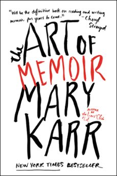 the art of memoir (ebook)-mary karr-9780062223081