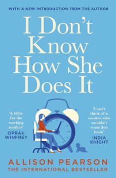 i dont know how she does it-allison pearson-9780099428381