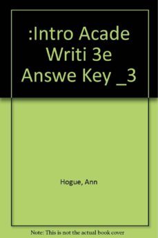 introduction to academic writing, 3e answer key-9780132410281