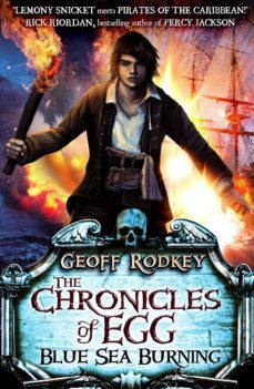 chronicles of egg: blue sea burning (ebook)-geoff rodkey-9780141342481