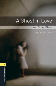 oxford bookworms library 1 ghost in love & plays mp3 pack-9780194637381