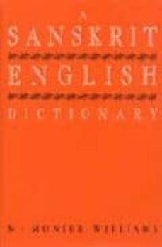 a sanskrit-english dictionary: etymologically and philogically ar ranged with special reference to cognate indo-european languages-monier monier williams-9780198643081