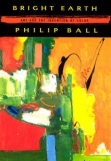 bright earth-philip ball-9780226036281