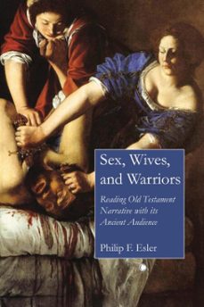 sex, wives, and warriors (ebook)-philip francis esler-9780227901281