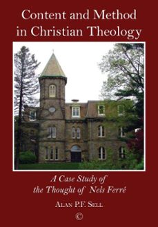 content and method in christian theology (ebook)-alan pf sell-9780227903681