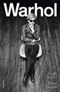 warhol: a life as art-blake gopnik-9780241003381