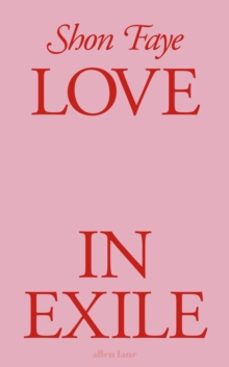 love in exile-shon faye-9780241605981