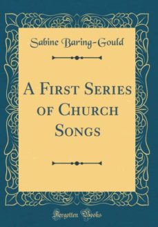 a first series of church songs (classic reprint)-9780260668981