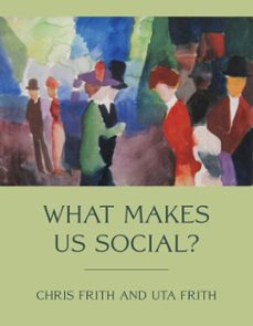 what makes us social? (ebook)-chris frith-uta frith-9780262375481