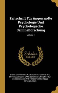 zeitschrift fur angewandte psychologie und psychologische sammelforschung; volume 1-9780270683981