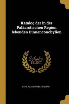 katalog der in der palarctischen region lebenden binnenconchylien-9780274463381