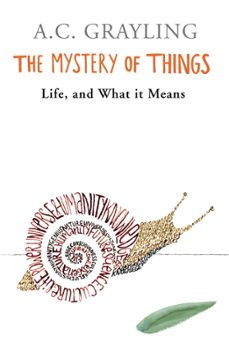 the mystery of things (ebook)-a.c. grayling-9780297865681