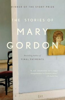 the stories of mary gordon (ebook)-mary gordon-9780307491381