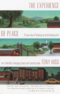 the experience of place (ebook)-tony hiss-9780307766281