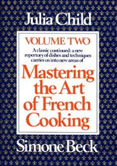 mastering the art of french cooking, volume 2 (ebook)-julia child-9780307958181